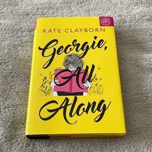 Georgie All Along by Kate Clayborn Hardcover BOTM Edition